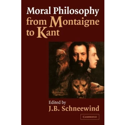 Afbeelding van Moral Philosophy from Montaigne to Kant: An Anthology