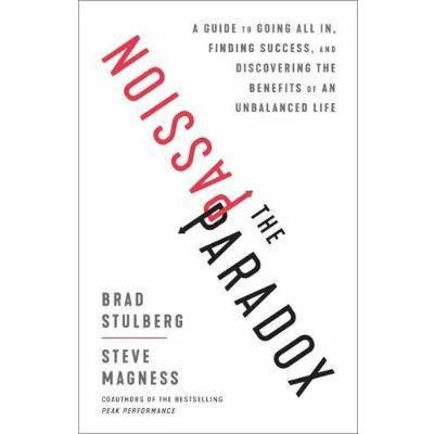 Afbeelding van the Passion Paradox: A Guide to Going All In, Finding Success, and Discovering Benefits of an Unbalanced Life
