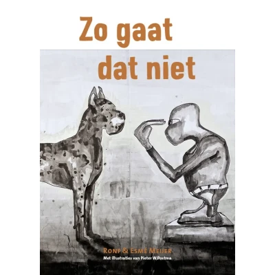 Afbeelding van Zo gaat dat niet (Hardback)
