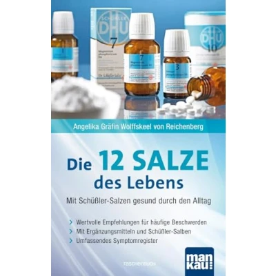 Afbeelding van Die 12 (Zwölf) Salze des Lebens Mit Schüßler Salzen gesund durch den Alltag