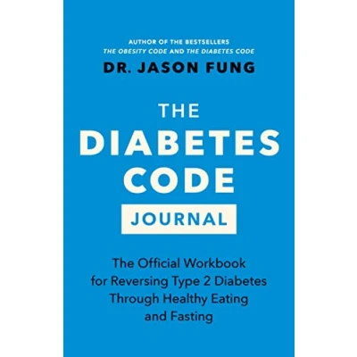 Afbeelding van The Diabetes Code Journal: Official Workbook for Reversing Type 2 Through Healthy Eating and Fasting: 3
