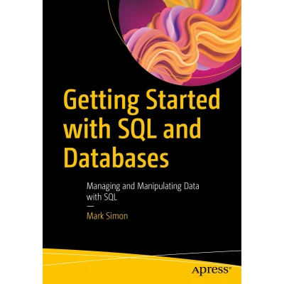 Afbeelding van Getting Started with SQL and Databases: Managing Manipulating Data