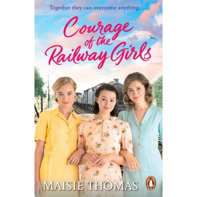 Afbeelding van Courage of The Railway Girls: new feel good and uplifting WW2 historical fiction (The Girls Series, 7)
