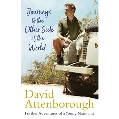 Afbeelding van Journeys to the Other Side of World: further adventures a young Naturalist