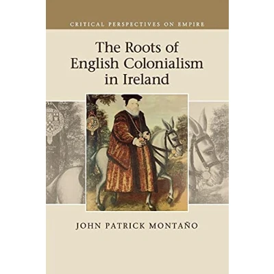 Afbeelding van The Roots of English Colonialism in Ireland