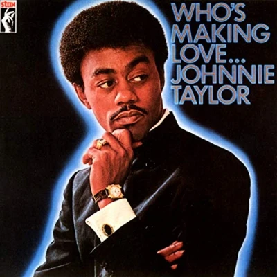 Afbeelding van Johnnie Taylor Who&#039;s Making Love