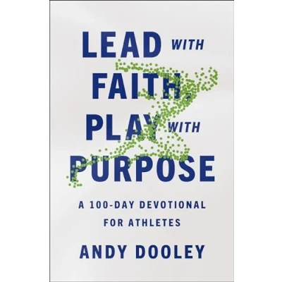 Afbeelding van Lead with Faith, Play Purpose: A 100 Day Devotional for Athletes