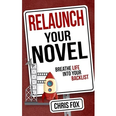 Afbeelding van Relaunch Your Novel: Breathe Life Into Backlist: 6