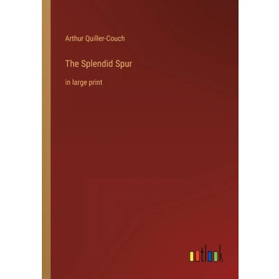 Afbeelding van The Splendid Spur: in large print