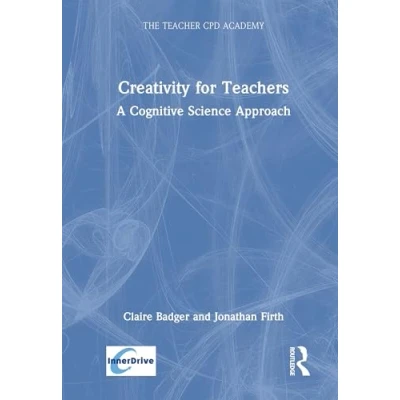 Afbeelding van Creativity for Teachers: A Cognitive Science Approach