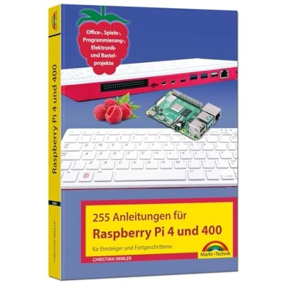 Afbeelding van Raspberry Pi 4 und 400 255 Anleitungen für Einsteiger Fortgeschrittene: Office, Spiele , Programmierung Elektronik Bastelprojekte