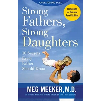 Afbeelding van Strong Fathers, Daughters: 10 Secrets Every Father Should Know