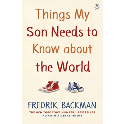 Afbeelding van Things My Son Needs to Know About the World: Fredrik Backman