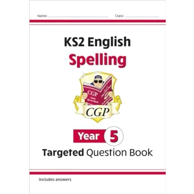 Afbeelding van KS2 English Year 5 Spelling Targeted Question Book (with Answers)