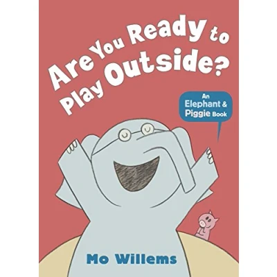 Afbeelding van Are You Ready to Play Outside? (Elephant and Piggie)