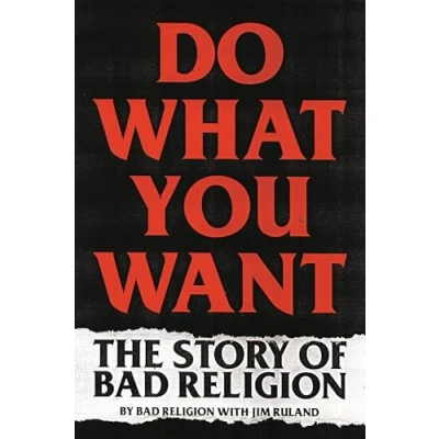 Afbeelding van Do What You Want: The Story of Bad Religion