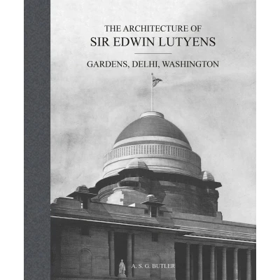 Afbeelding van The Architecture of Sir Edwin Lutyens: Volume 2: Gardens, Delhi, Washington