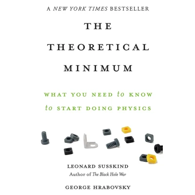 Afbeelding van Theoretical Minimum: What You Need to Know Start Doing Physics