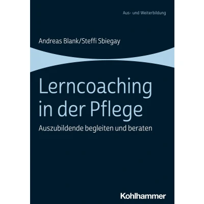Afbeelding van Lerncoaching in der Pflege: Auszubildende begleiten und beraten