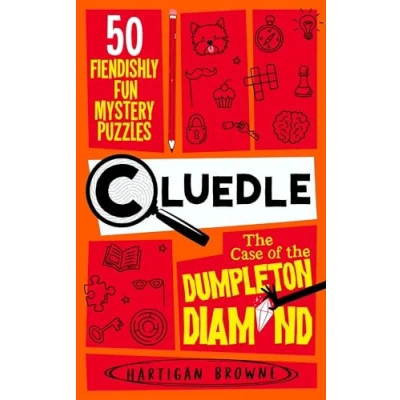 Afbeelding van Cluedle the Case of Dumpleton Diamond: 50 Fiendishly Fun Mystery Puzzles for Whole Family Number 1 Bestseller