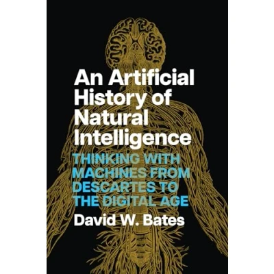 Afbeelding van An Artificial History of Natural Intelligence: Thinking with Machines from Descartes to the Digital Age