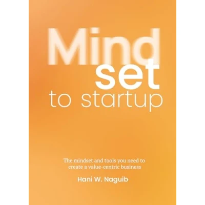 Afbeelding van mindset to startup: The and tools you need create a value centric business