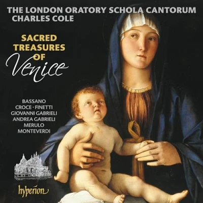 Afbeelding van The London Oratory Schola Cantorum, Charles Cole Sacred Treasures Of Venice (CD)