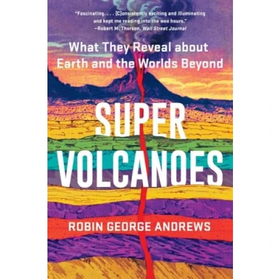 Afbeelding van Super Volcanoes: What They Reveal about Earth and the Worlds Beyond