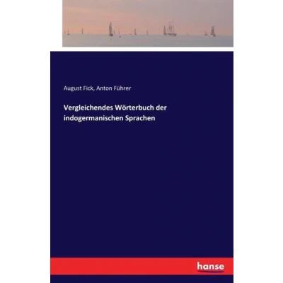 Afbeelding van Vergleichendes Wörterbuch der indogermanischen Sprachen
