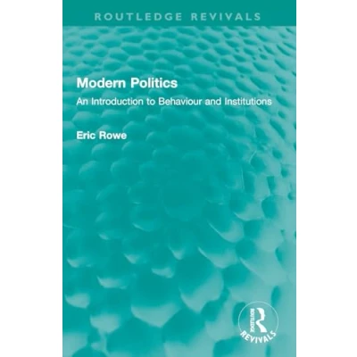 Afbeelding van Modern Politics: An Introduction to Behaviour and Institutions