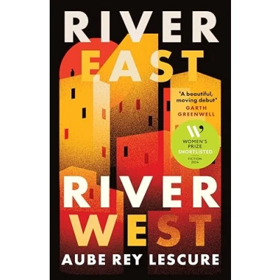 Afbeelding van River East, West: Shortlisted for the Women&#039;s Prize Fiction 2024