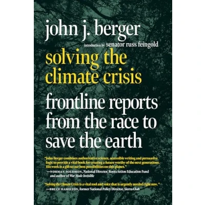 Afbeelding van Solving the Climate Crisis: Frontline Reports from Race to Save Earth