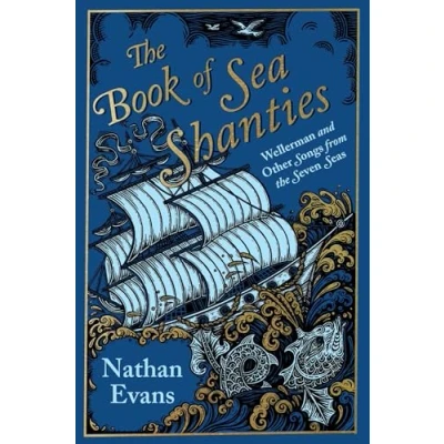 Afbeelding van the Book of Sea Shanties: Wellerman and Other Songs from Seven Seas