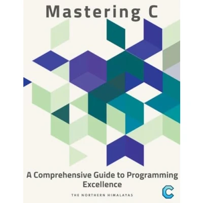 Afbeelding van Mastering C: A Comprehensive Guide to Programming Excellence