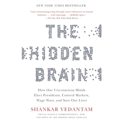 Afbeelding van The Hidden Brain: How Our Unconscious Minds Elect Presidents, Control Markets, Wage Wars, and Save Lives