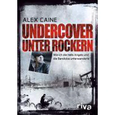 Afbeelding van Undercover unter Rockern: Wie ich die Hells Angels und Bandidos unterwanderte