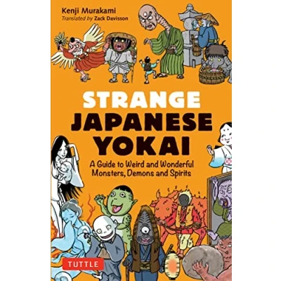 Afbeelding van Strange Japanese Yokai /anglais: A Guide to Weird and Wonderful Monsters, Demons Spirits