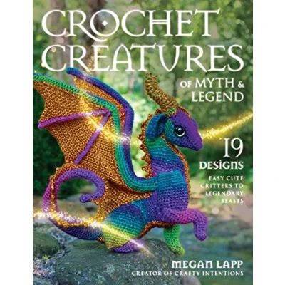 Afbeelding van Crochet Creatures of Myth and Legend: 19 Designs Easy Cute Critters to Legendary Beasts