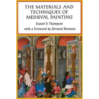 Afbeelding van The Materials and Techniques of Medieval Painting