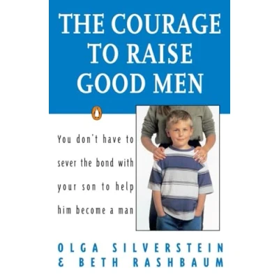 Afbeelding van The Courage to Raise Good Men