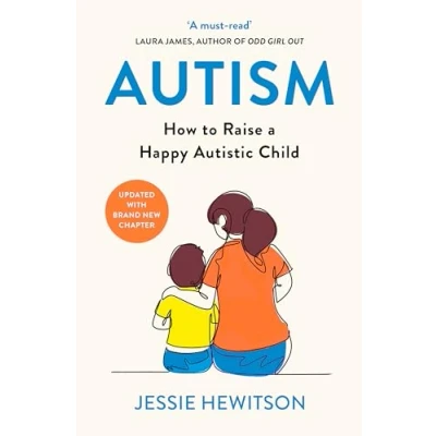 Afbeelding van Autism: How to raise a happy autistic child