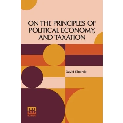 Afbeelding van On The Principles of Political Economy, and Taxation