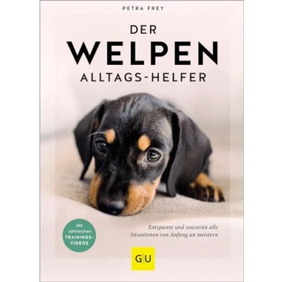 Afbeelding van Der Welpen Alltags Helfer: Entspannt und souverän alle Situationen von Anfang an meistern. Mit zahlreichen Trainingsvideos