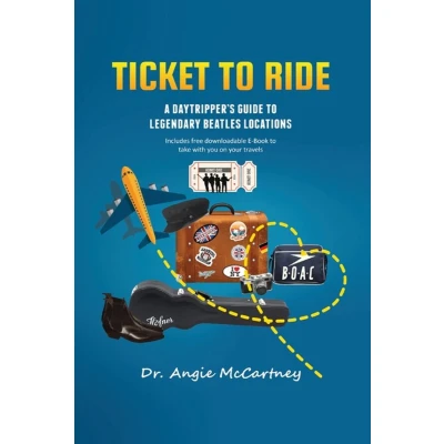 Afbeelding van Ticket to Ride: Legendary Beatle Locations for the Day Tripper