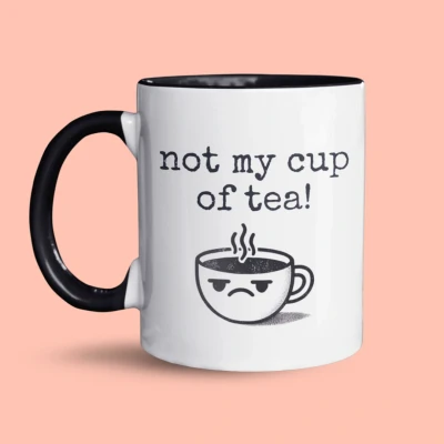 Afbeelding van NietMokken.nl Not My Cup of Tea Mok Grappige Theemok Cadeau voor Sarcastische Theeliefhebbers 325ml Vaatwasser en Magnetronbestendig Keramische tas 11oz