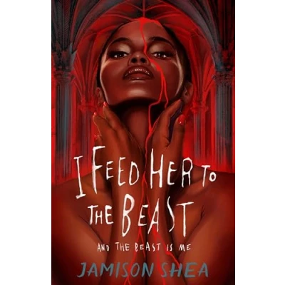 Afbeelding van I Feed Her to the Beast and Is Me
