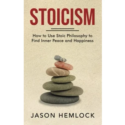 Afbeelding van Stoicism: How to Use Stoic Philosophy Find Inner Peace and Happiness