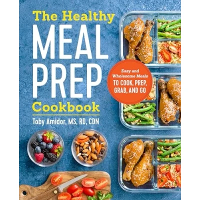 Afbeelding van The Healthy Meal Prep Cookbook: Easy and Wholesome Meals to Cook, Prep, Grab, Go