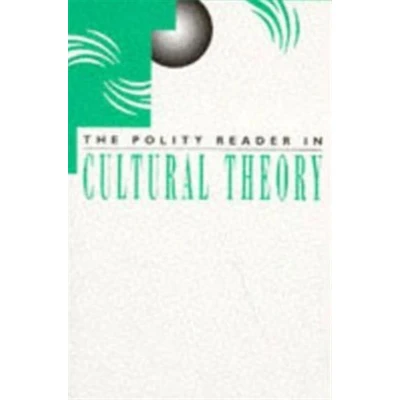 Afbeelding van The Polity Reader in Cultural Theory