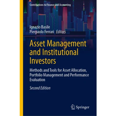 Afbeelding van Asset Management and Institutional Investors: Methods Tools for Allocation, Portfolio Performance Evaluation
